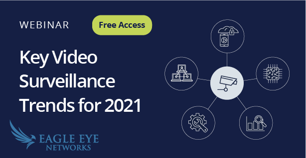 Key Video Surveillance Trends for 2021
