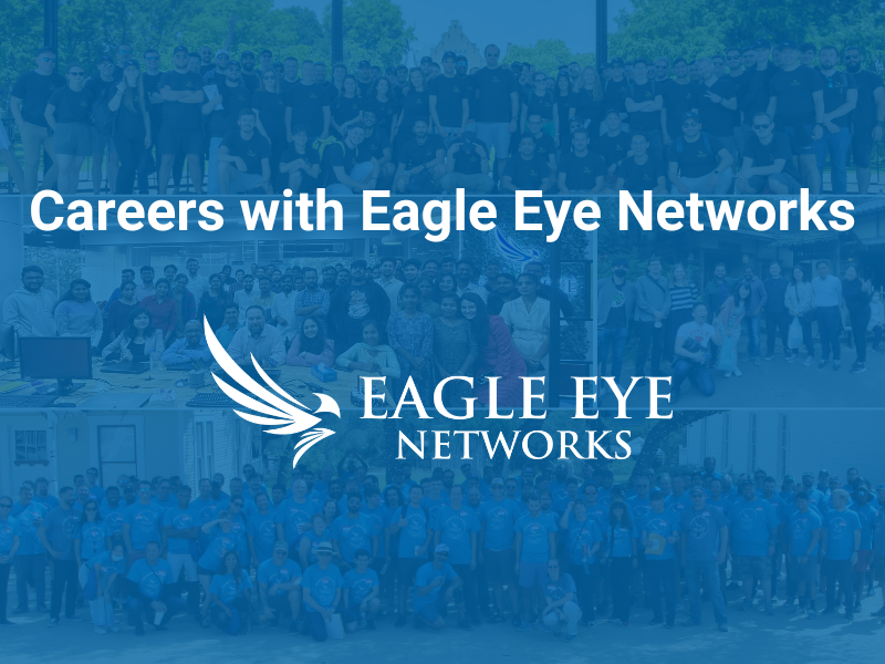 Careers with Eagle Eye Networks