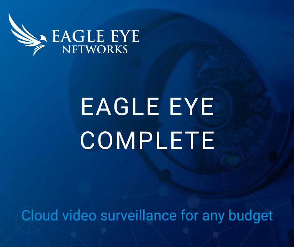 Eagle Eye Networks | Eagle Eye Complete