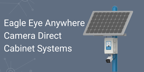 camera direct cabinet system1 - Eagle Eye Networks | Eagle Eye Cabinet Systems